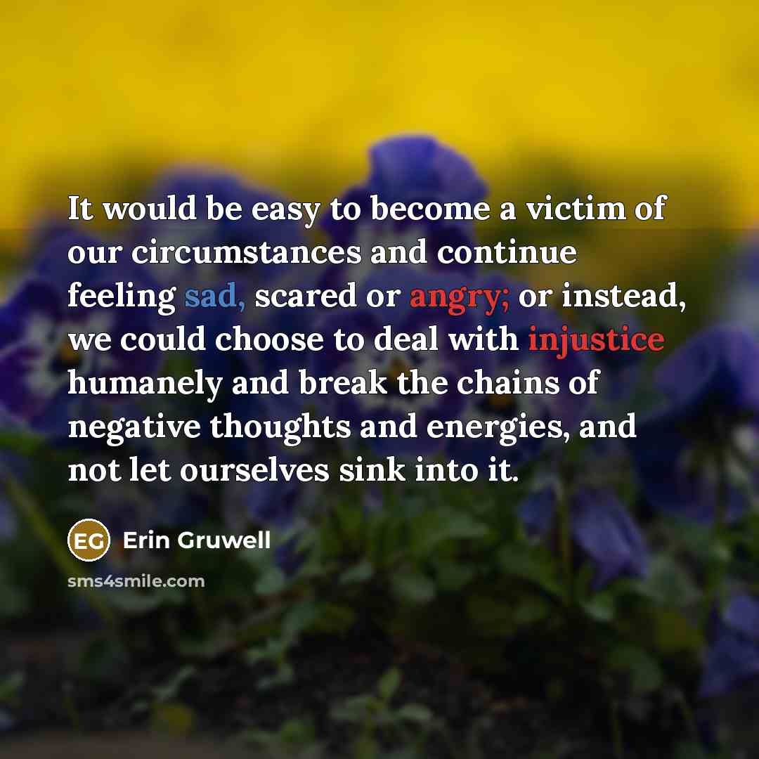 “It would be easy to become a victim of our…” quote by Erin Gruwell