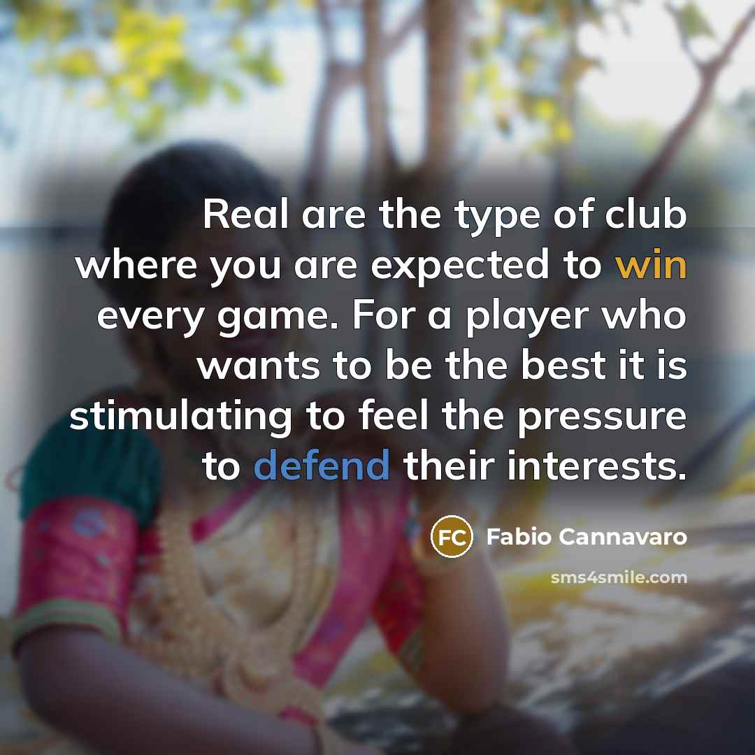 “Real are the type of club where you are expected…” quote by Fabio Cannavaro