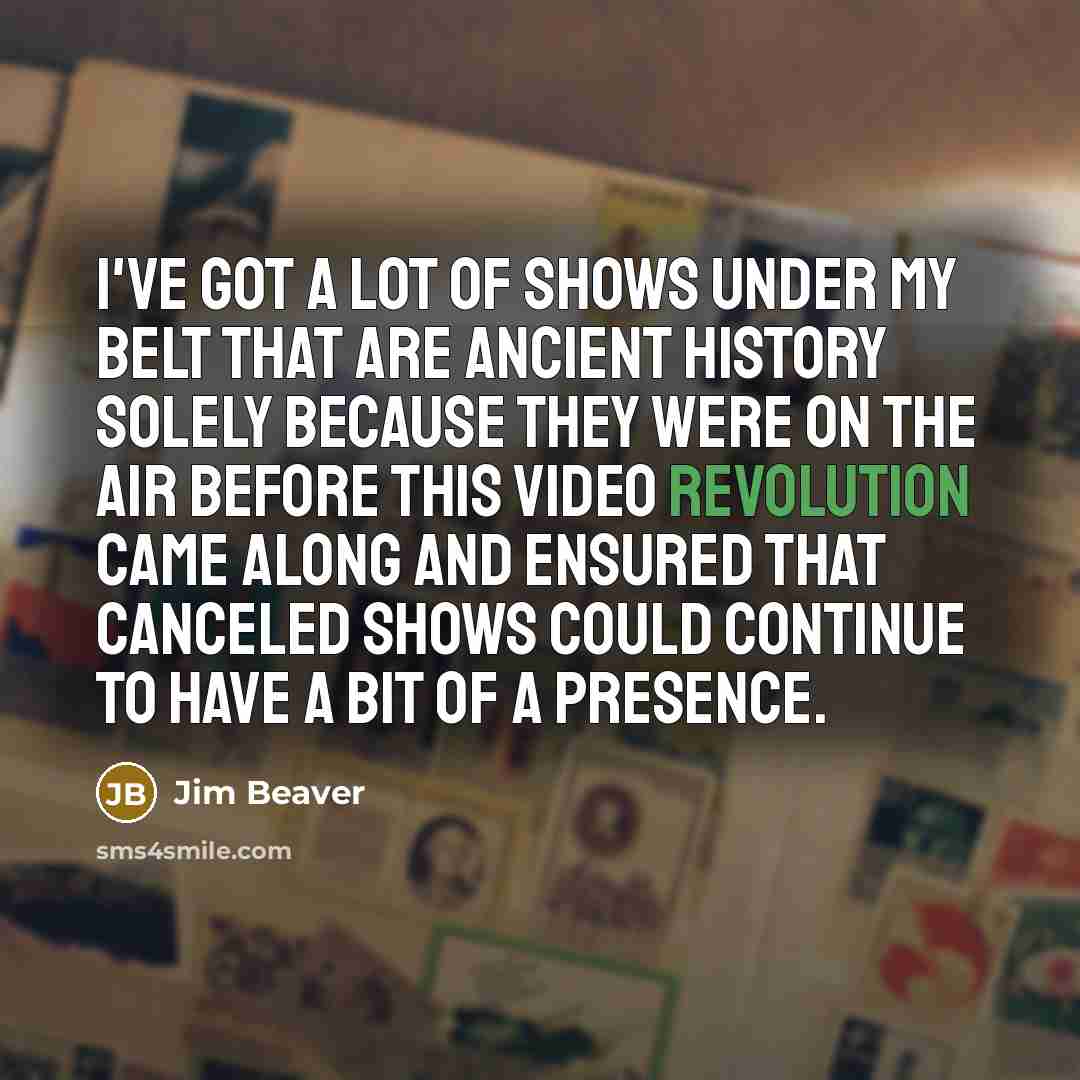 “I've got a lot of shows under my belt that…” quote by Jim Beaver