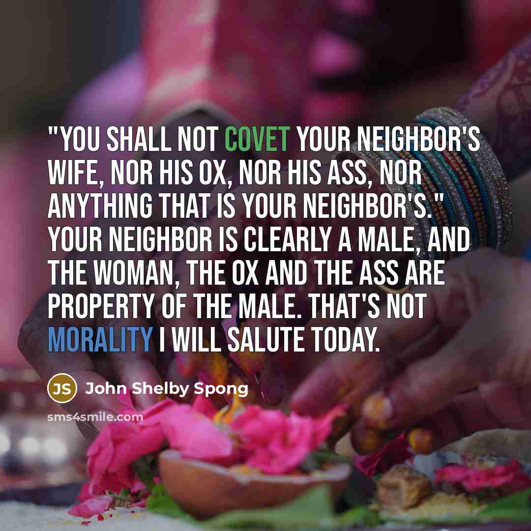 “"You shall not covet your neighbor's wife, nor his ox,…” quote by John Shelby Spong