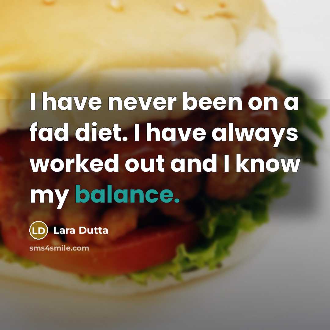 “I have never been on a fad diet. I have…” quote by Lara Dutta