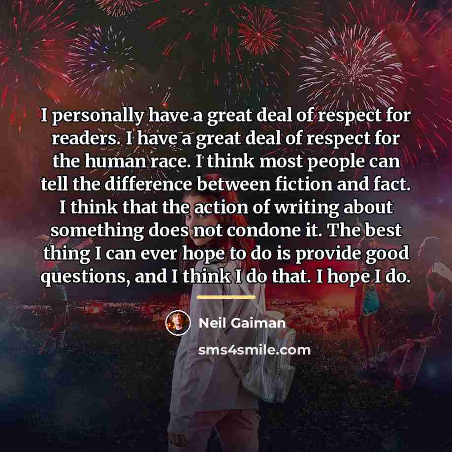 “I personally have a great deal of respect for readers.…” quote by Neil Gaiman