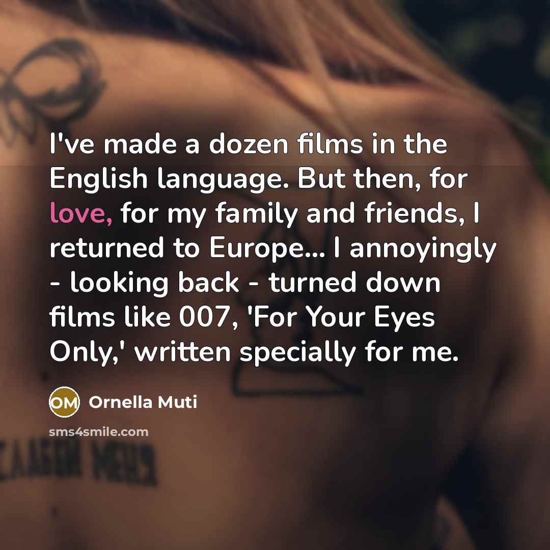 “I've made a dozen films in the English language. But…” quote by Ornella Muti