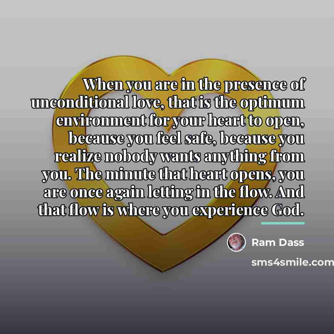 “When you are in the presence of unconditional love, that…” quote by Ram Dass