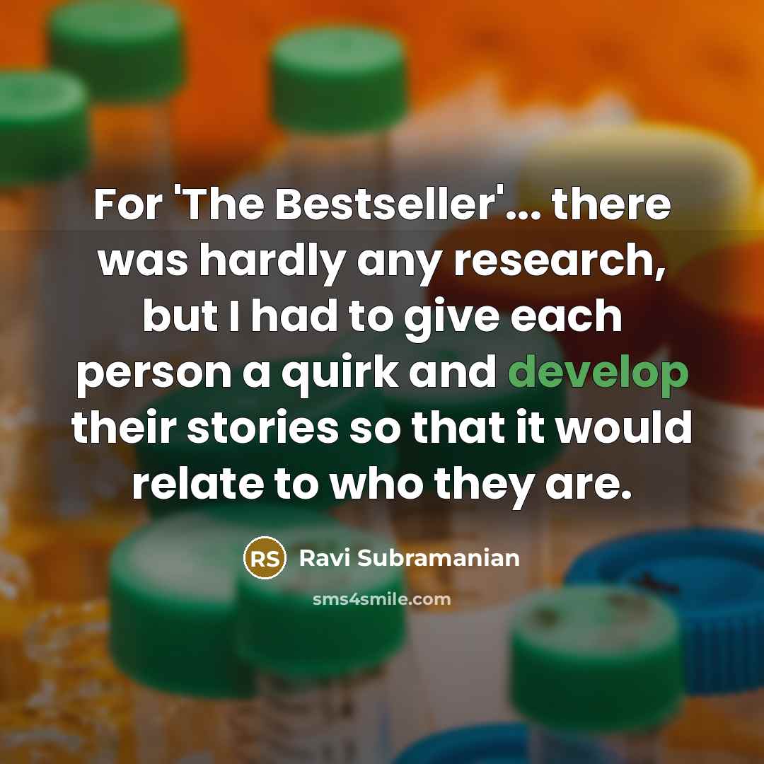 “For 'The Bestseller'... there was hardly any research, but I…” quote by Ravi Subramanian