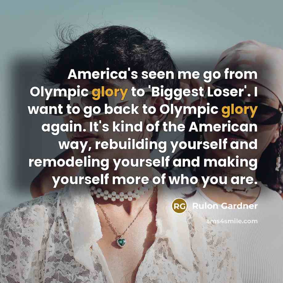 “America's seen me go from Olympic glory to 'Biggest Loser'.…” quote by Rulon Gardner