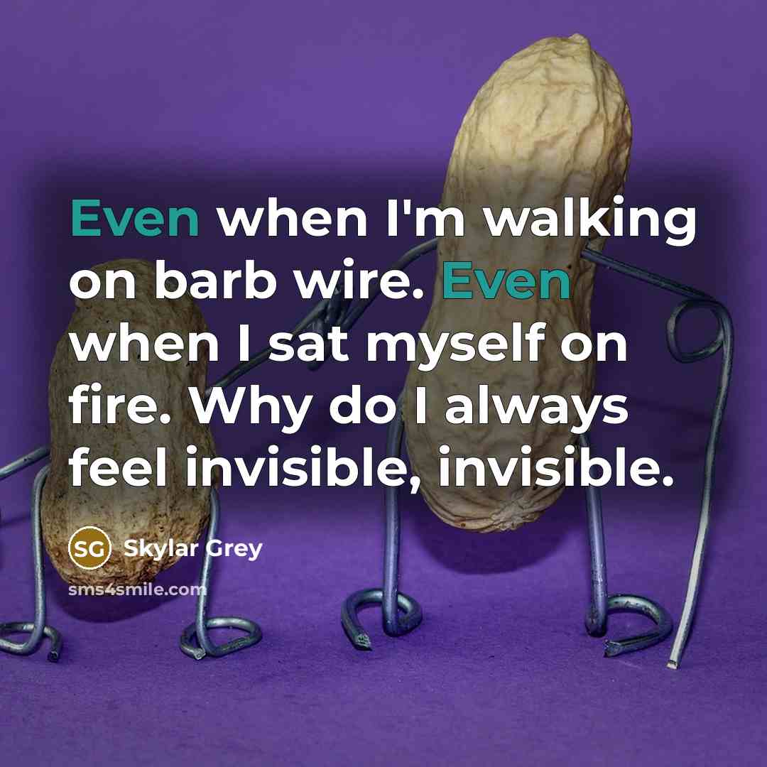 “Even when I'm walking on barb wire. Even when I…” quote by Skylar Grey