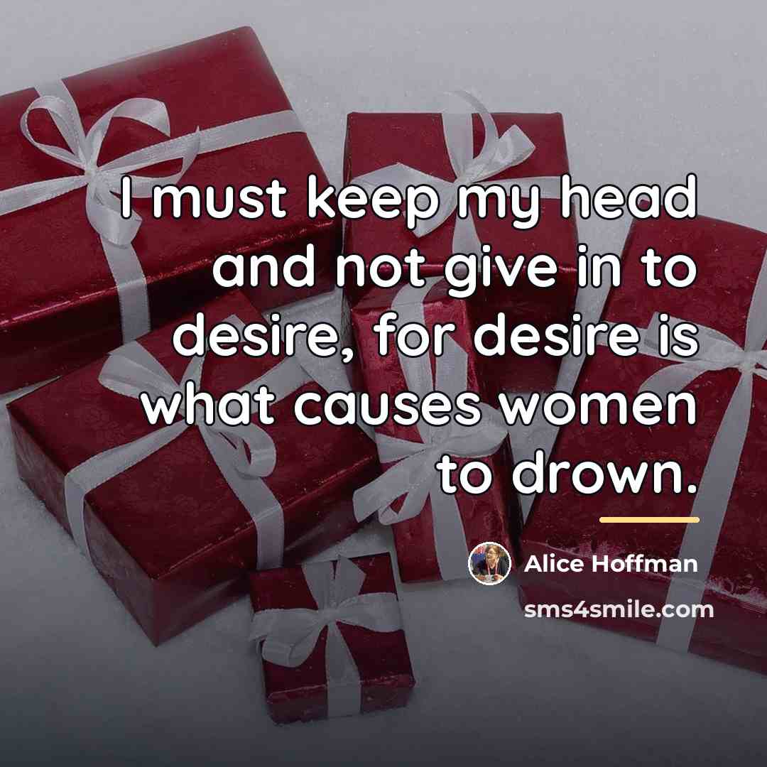“I must keep my head and not give in to…” quote by Alice Hoffman