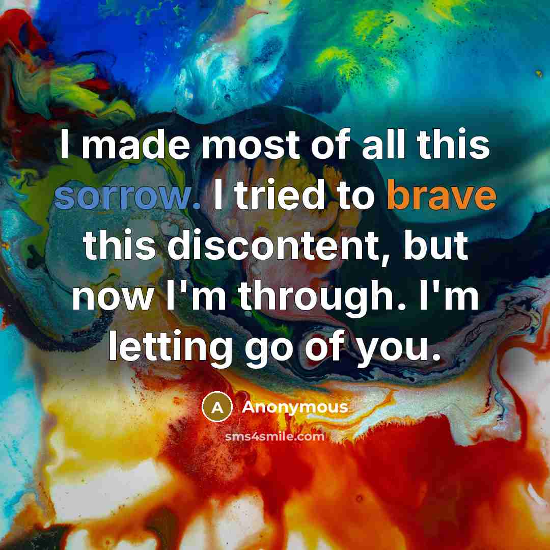 “I made most of all this sorrow. I tried to…” quote by Anonymous