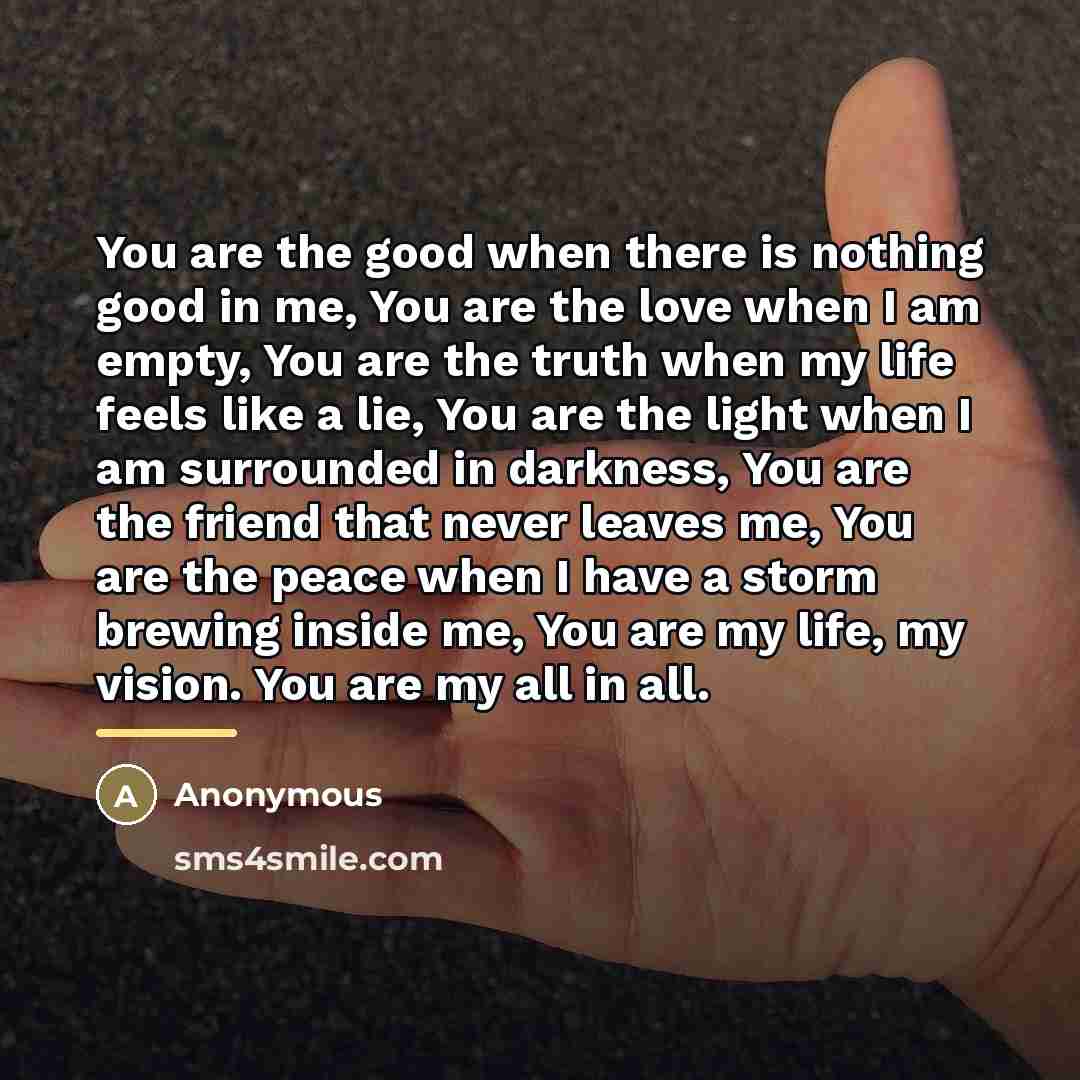 “You are the good when there is nothing good in…” quote by Anonymous