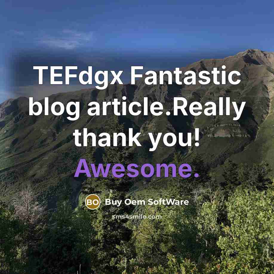 “TEFdgx Fantastic blog article.Really thank you! Awesome.…” quote by Buy Oem SoftWare