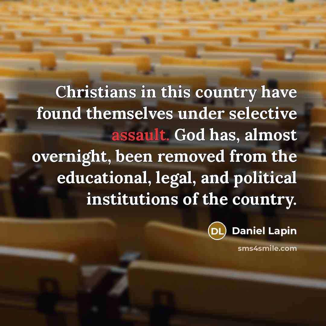 “Christians in this country have found themselves under selective assault.…” quote by Daniel Lapin