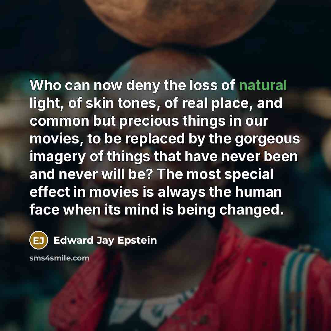 “Who can now deny the loss of natural light, of…” quote by Edward Jay Epstein