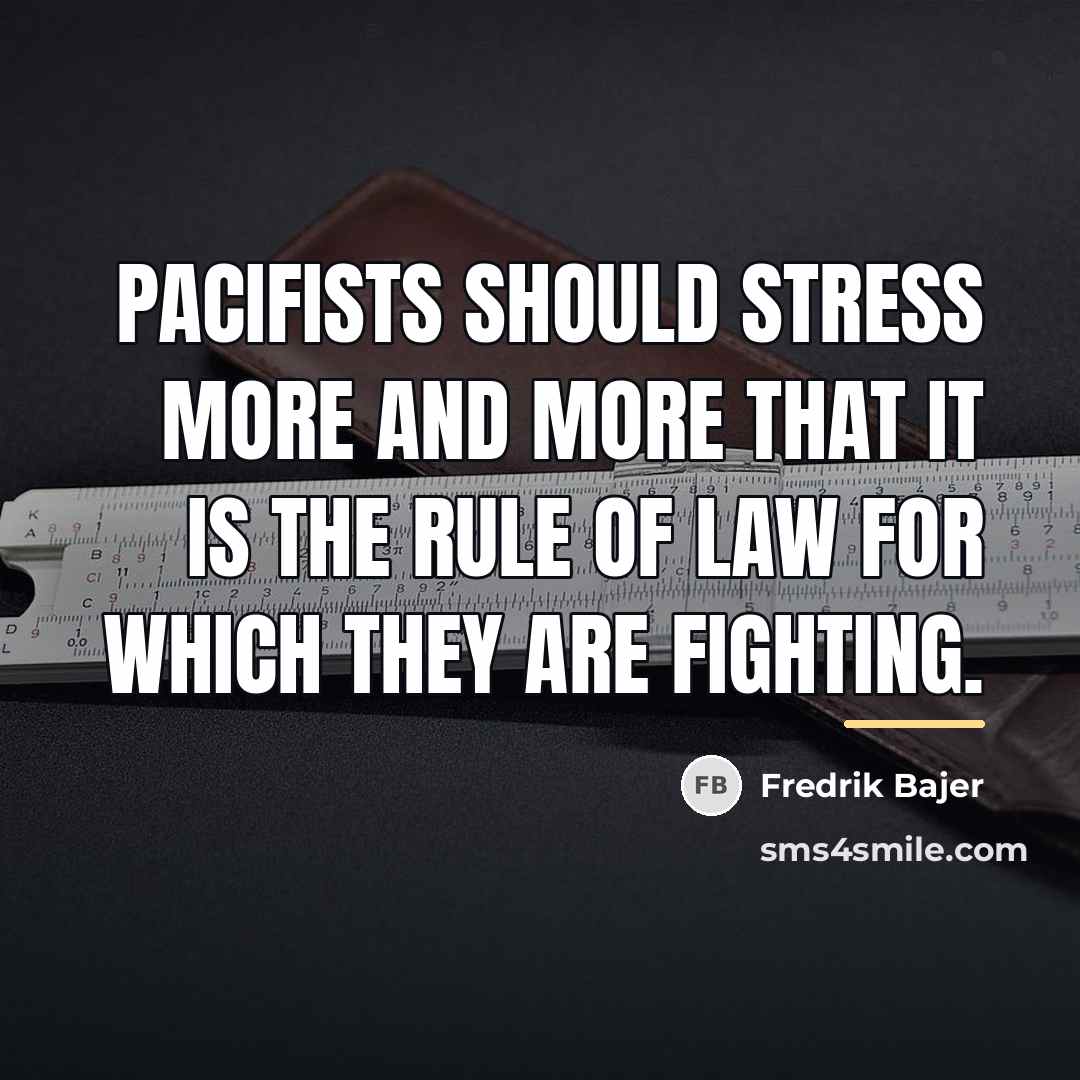 “Pacifists should stress more and more that it is the…” quote by Fredrik Bajer