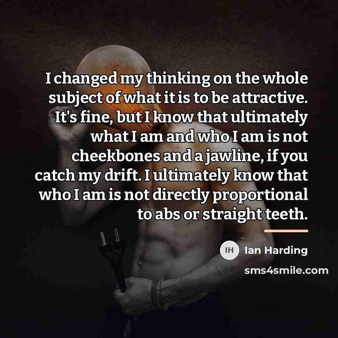 “I changed my thinking on the whole subject of what…” quote by Ian Harding