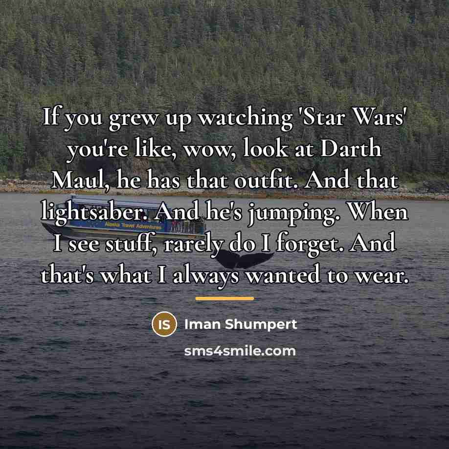 “If you grew up watching 'Star Wars' you're like, wow,…” quote by Iman Shumpert
