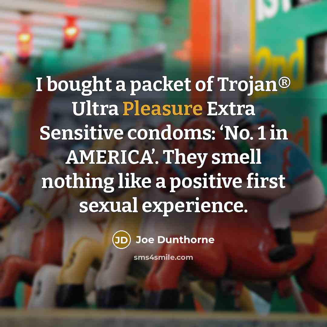 “I bought a packet of Trojan® Ultra Pleasure Extra Sensitive…” quote by Joe Dunthorne
