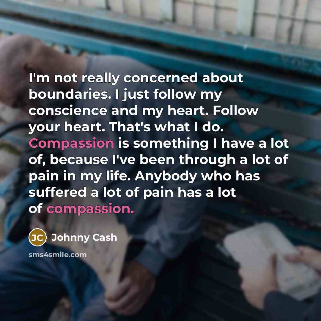 “I'm not really concerned about boundaries. I just follow my…” quote by Johnny Cash