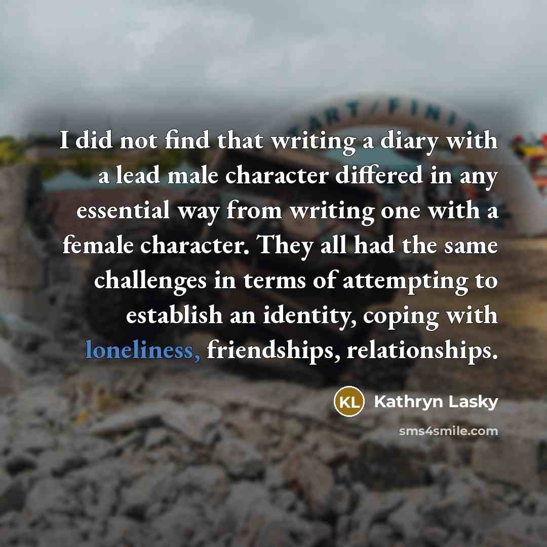 “I did not find that writing a diary with a…” quote by Kathryn Lasky
