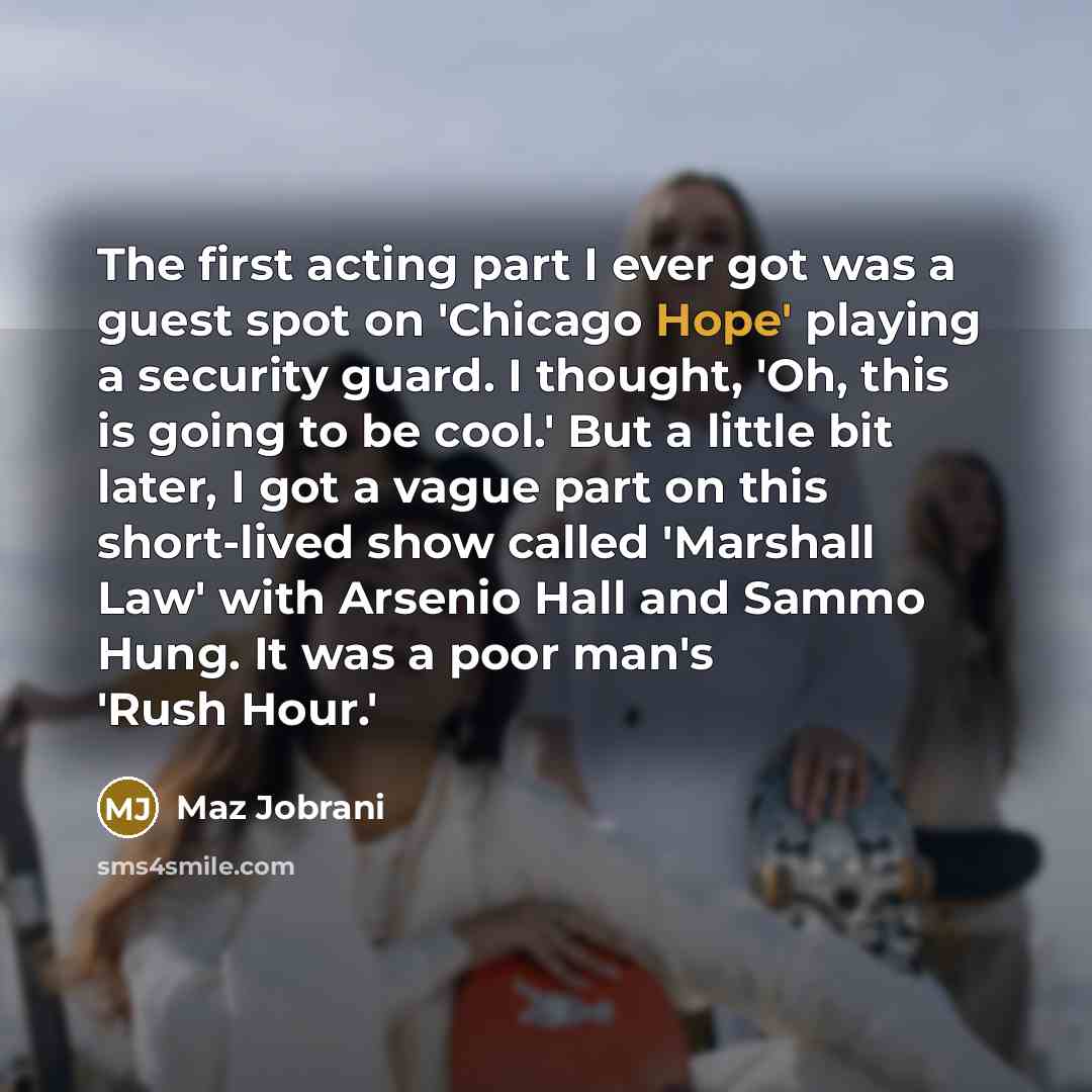 “The first acting part I ever got was a guest…” quote by Maz Jobrani