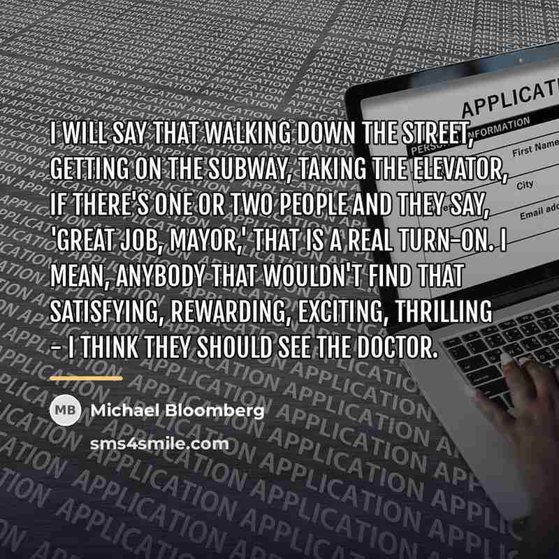 “I will say that walking down the street, getting on…” quote by Michael Bloomberg