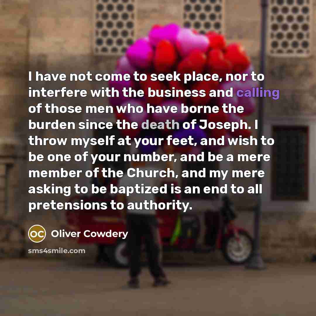“I have not come to seek place, nor to interfere…” quote by Oliver Cowdery