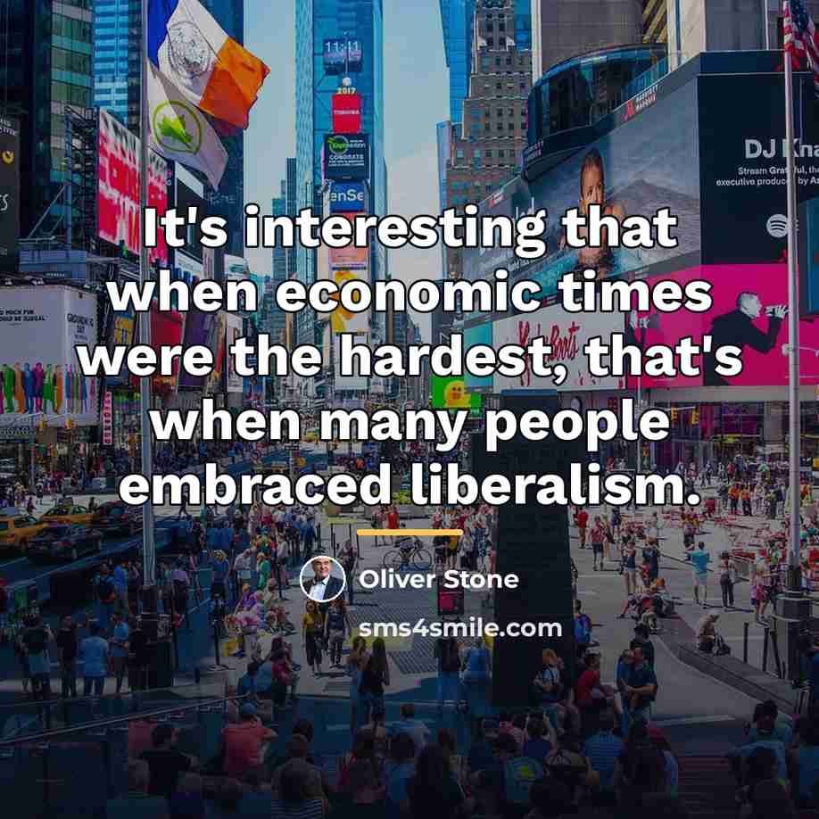 “It's interesting that when economic times were the hardest, that's…” quote by Oliver Stone