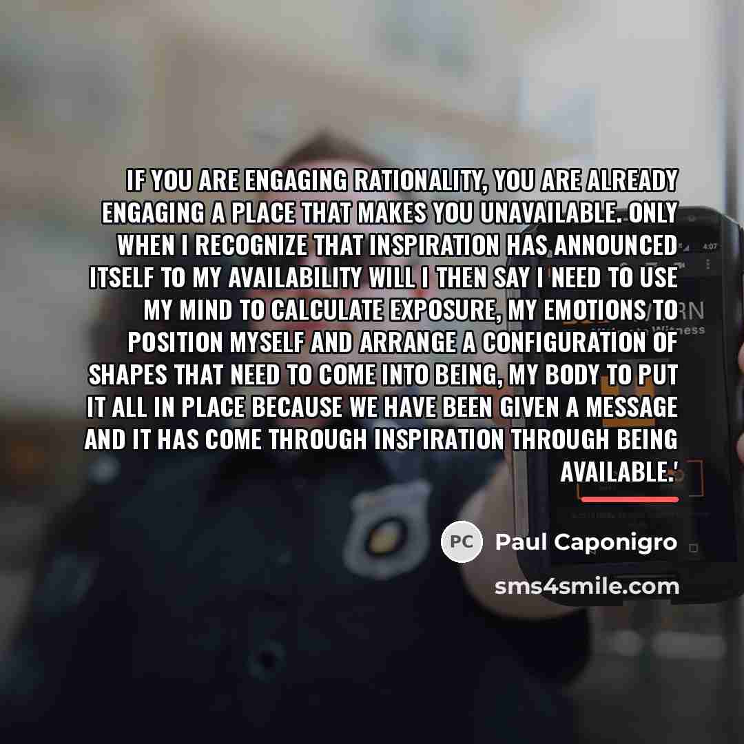 “If you are engaging rationality, you are already engaging a…” quote by Paul Caponigro