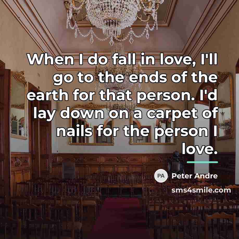 “When I do fall in love, I'll go to the…” quote by Peter Andre
