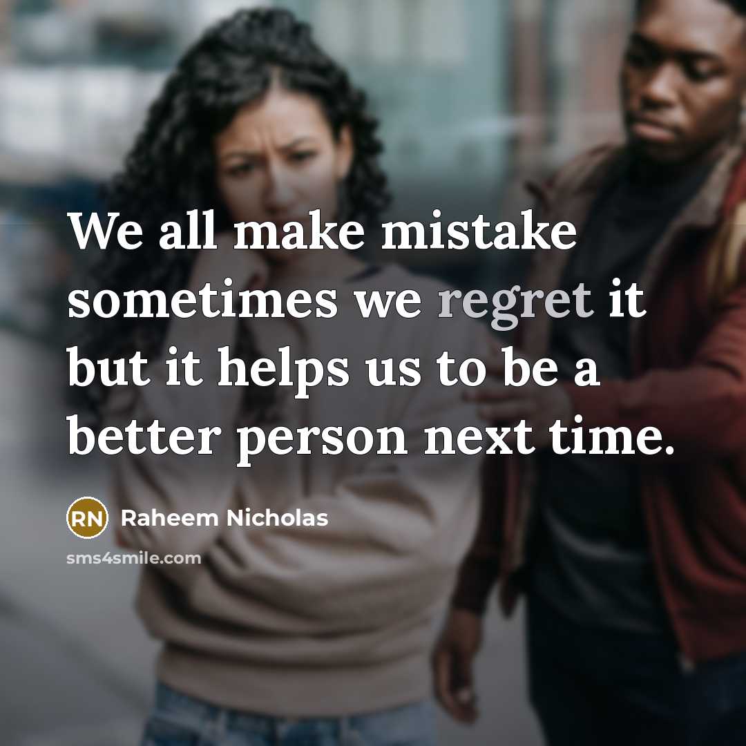 “We all make mistake sometimes we regret it but it…” quote by Raheem Nicholas