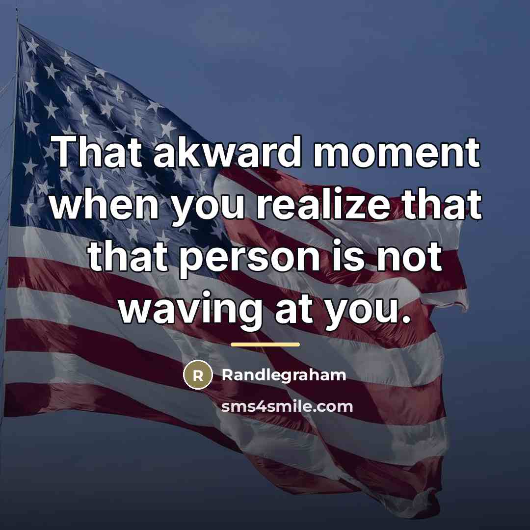“That akward moment when you realize that that person is…” quote by Randlegraham