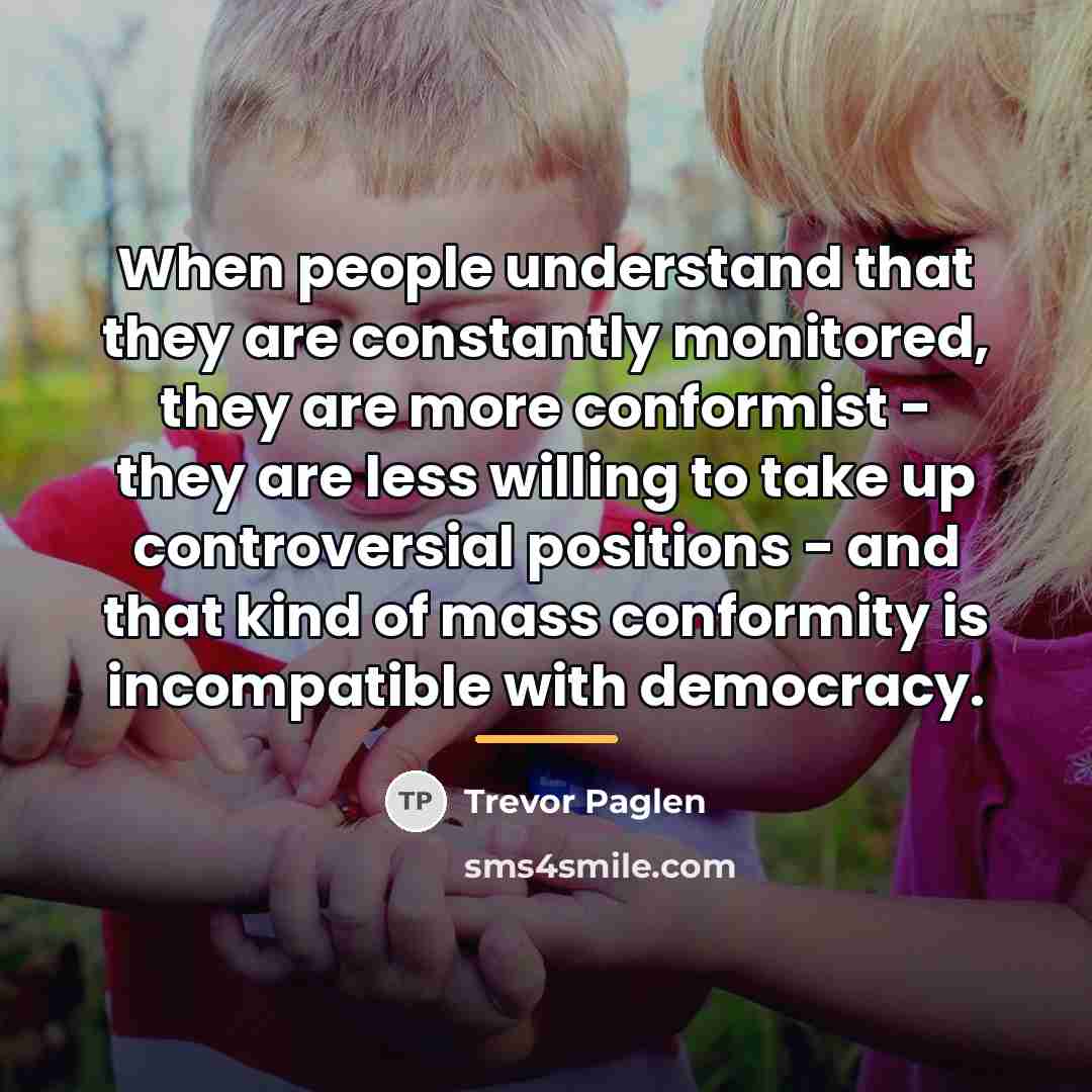 “When people understand that they are constantly monitored, they are…” quote by Trevor Paglen