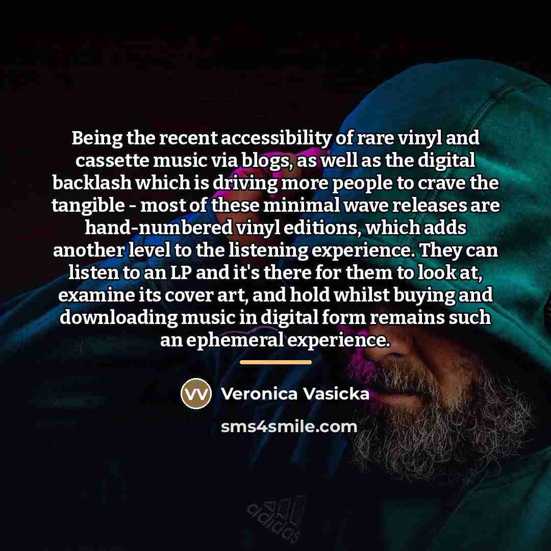 “Being the recent accessibility of rare vinyl and cassette music…” quote by Veronica Vasicka