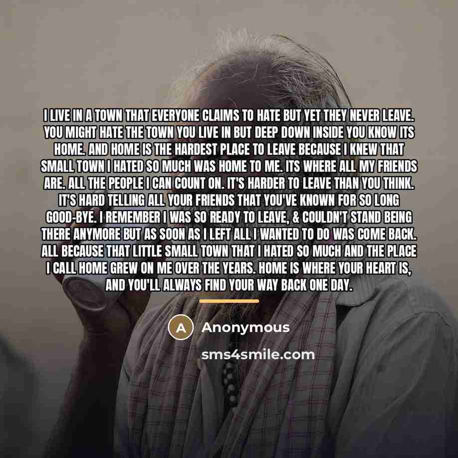 “I live in a town that everyone claims to hate…” quote by Anonymous