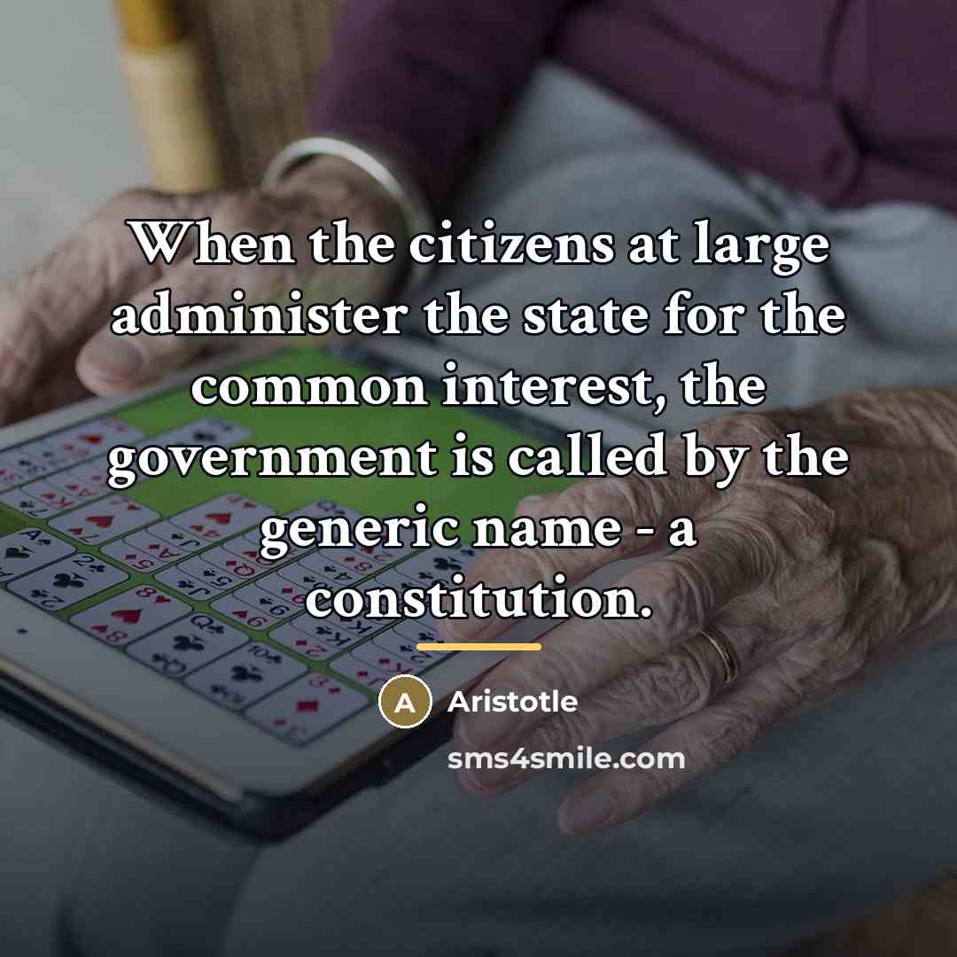 “When the citizens at large administer the state for the…” quote by Aristotle