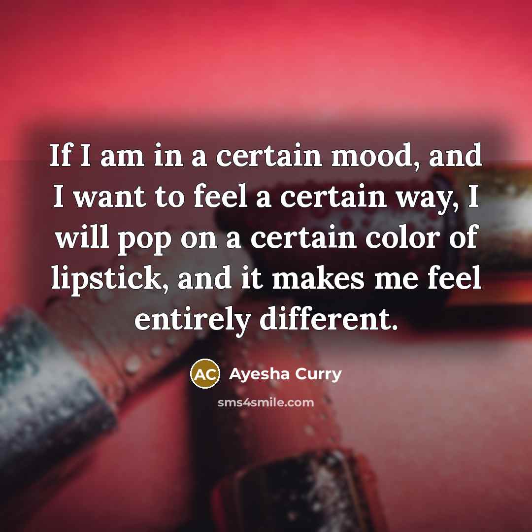 “If I am in a certain mood, and I want…” quote by Ayesha Curry