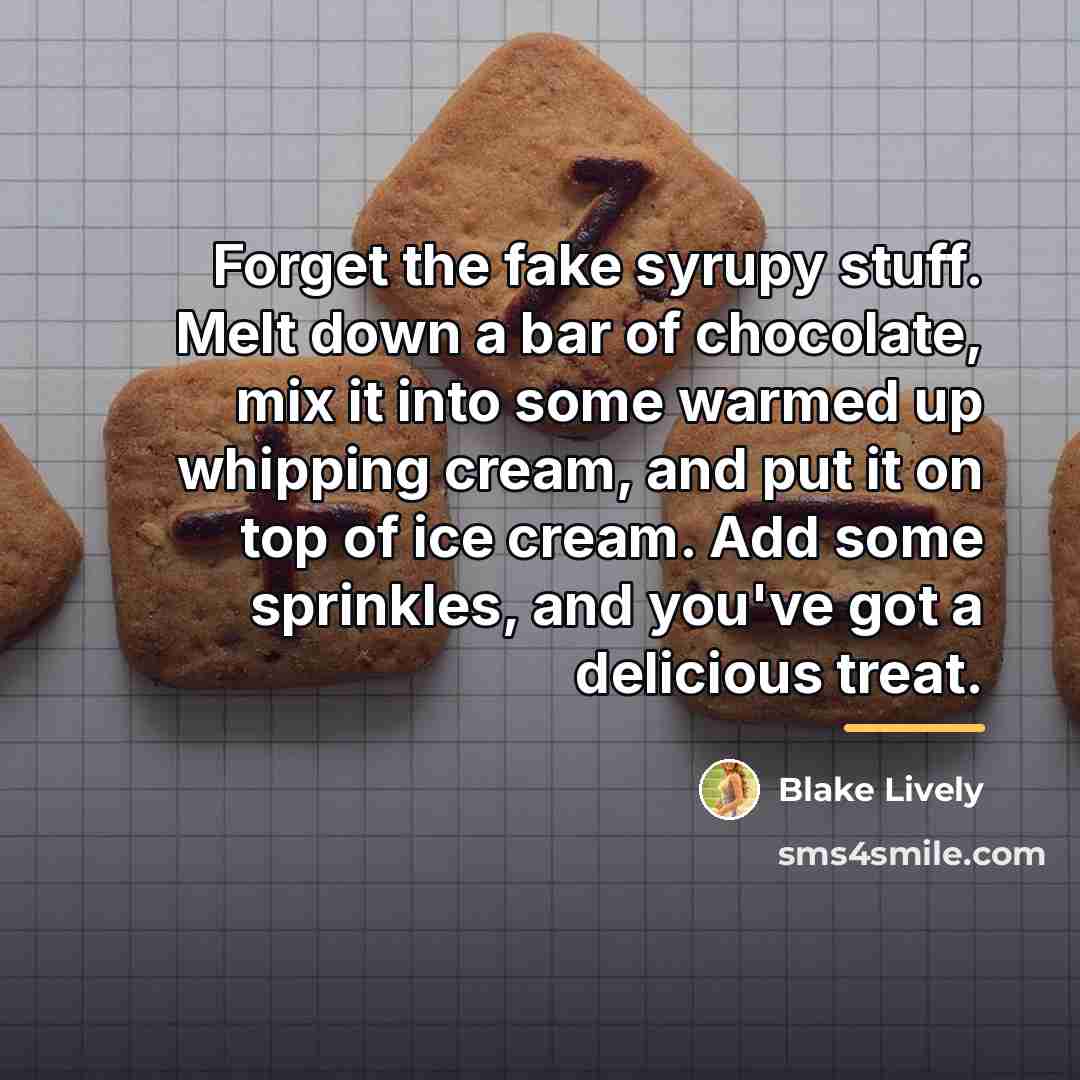 “Forget the fake syrupy stuff. Melt down a bar of…” quote by Blake Lively