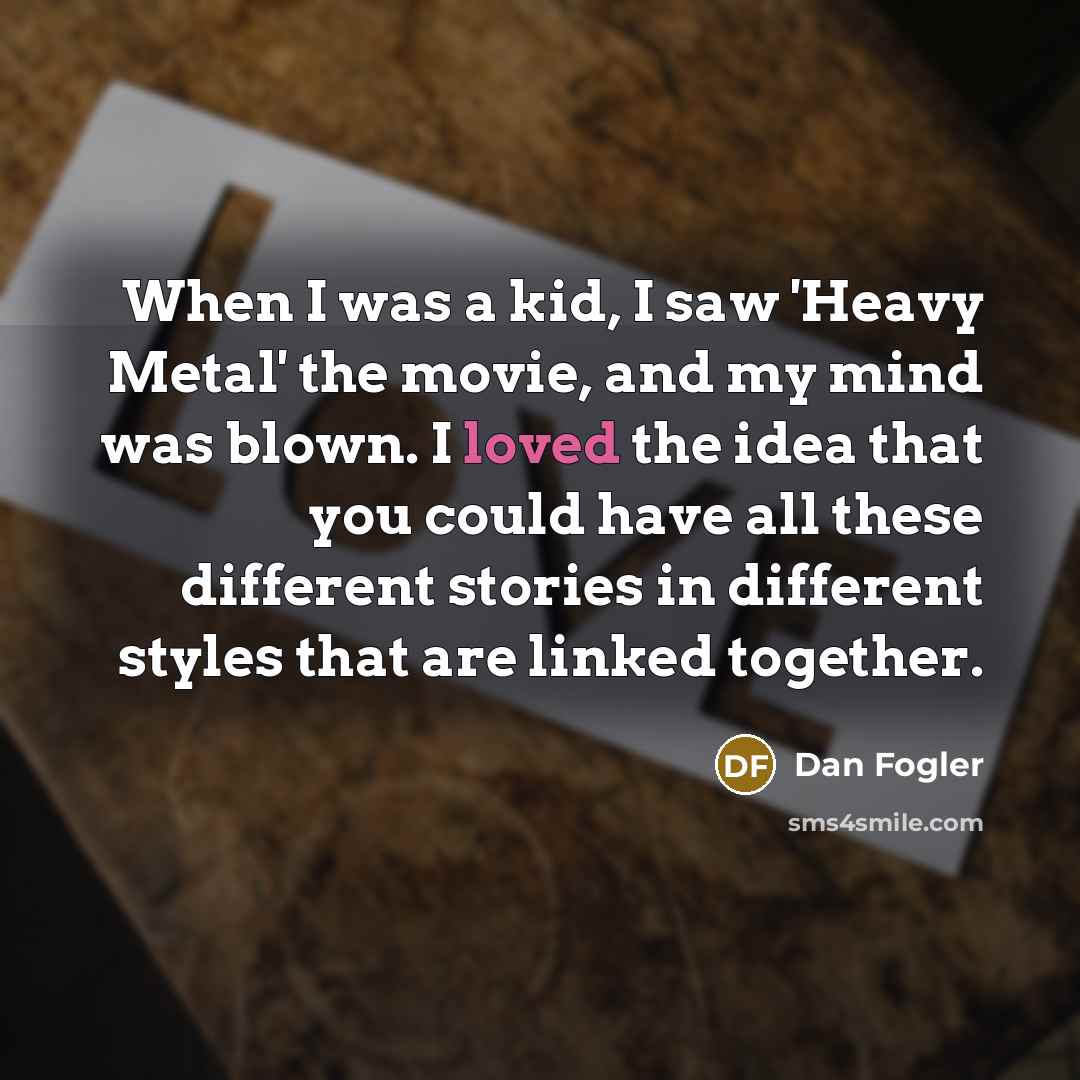“When I was a kid, I saw 'Heavy Metal' the…” quote by Dan Fogler