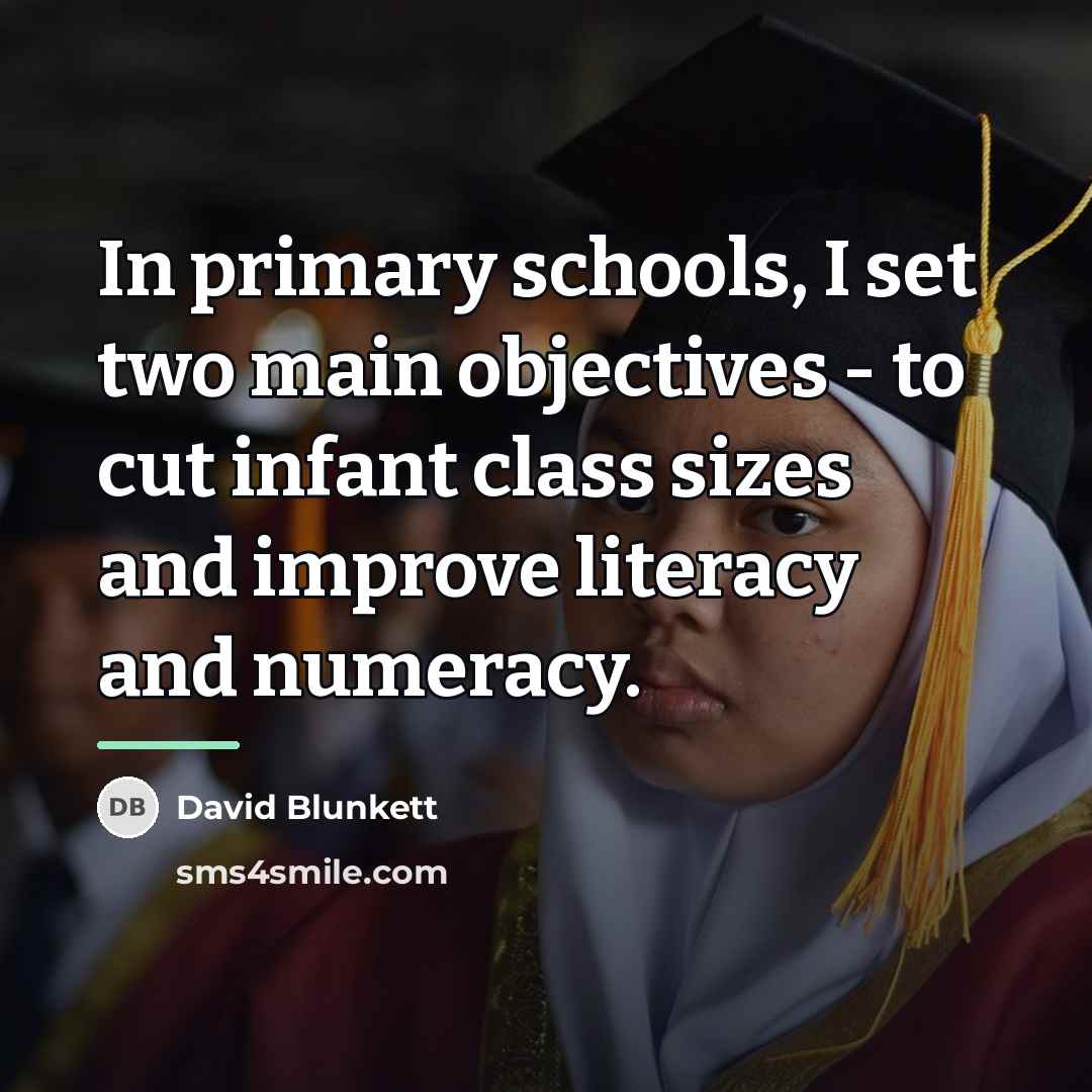 “In primary schools, I set two main objectives - to…” quote by David Blunkett