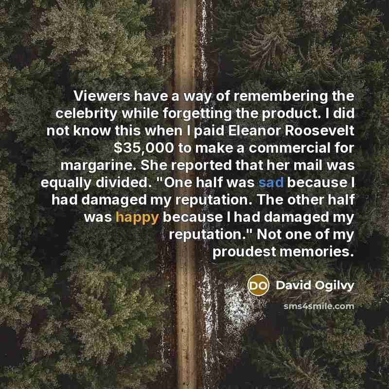 “Viewers have a way of remembering the celebrity while forgetting…” quote by David Ogilvy