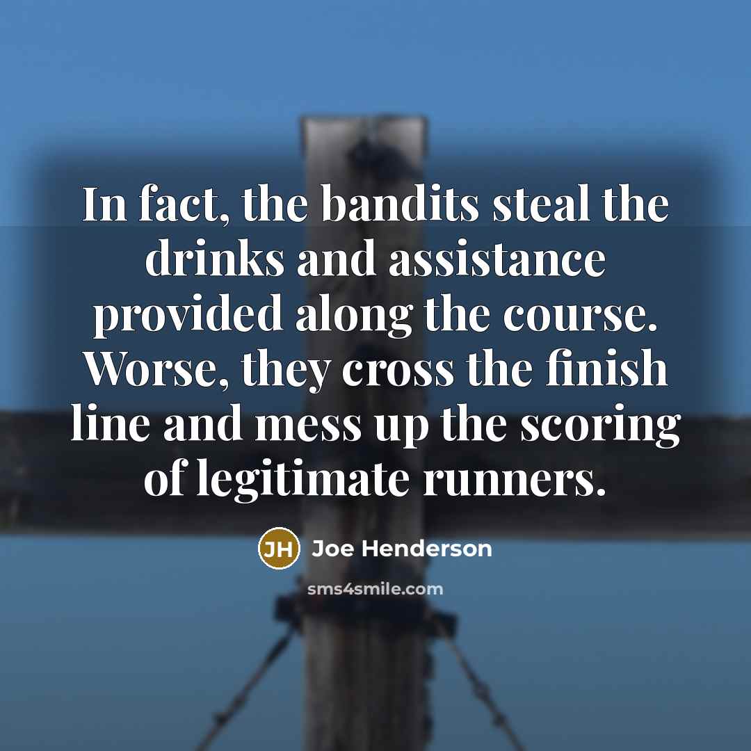 “In fact, the bandits steal the drinks and assistance provided…” quote by Joe Henderson