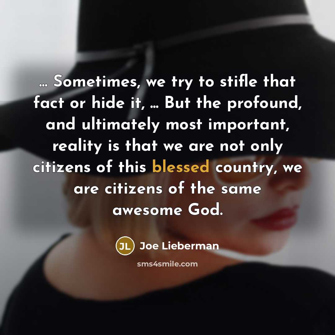 “... Sometimes, we try to stifle that fact or hide…” quote by Joe Lieberman