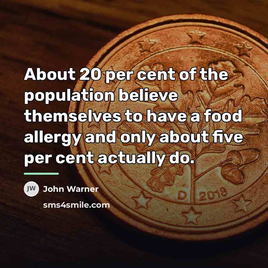 “About 20 per cent of the population believe themselves to…” quote by John Warner