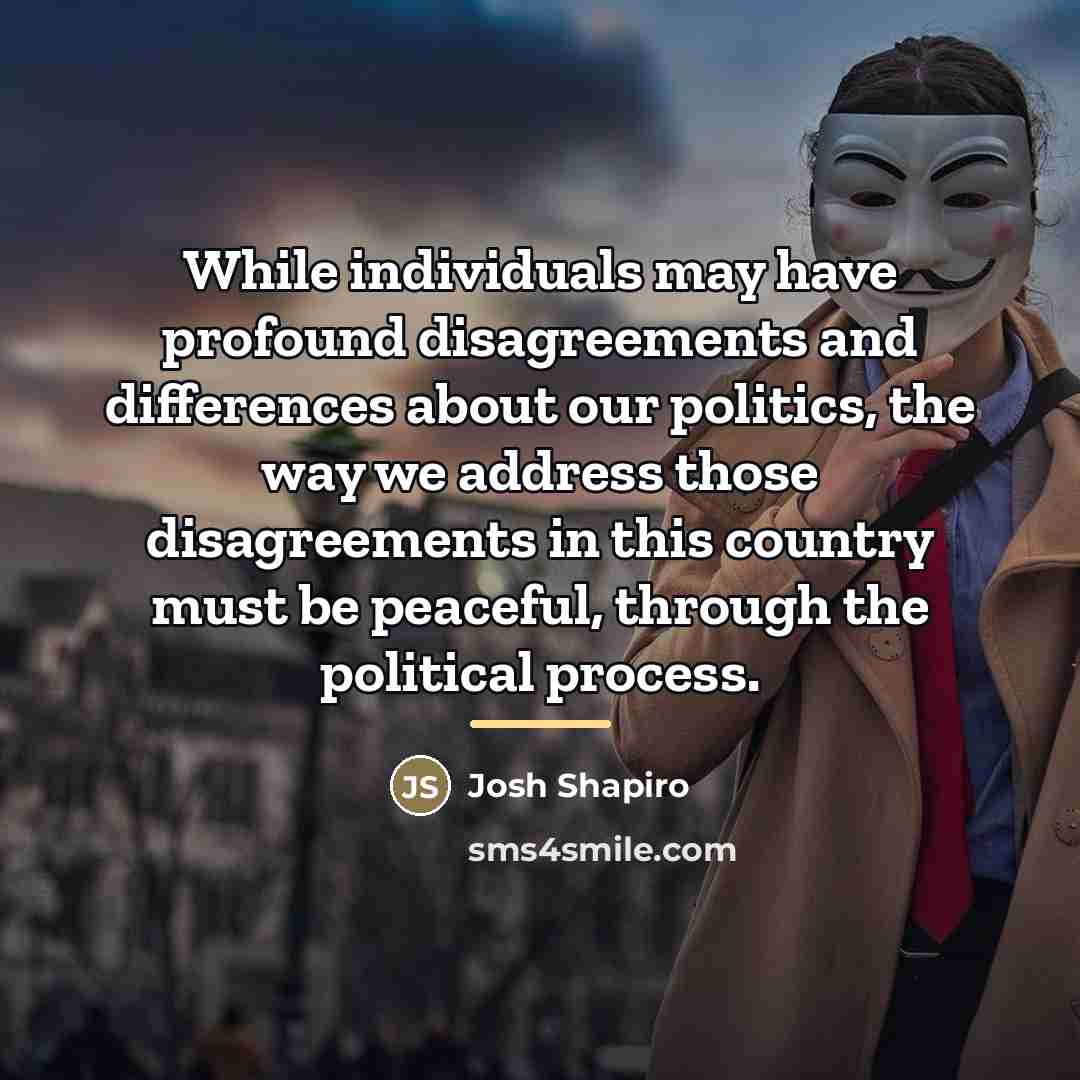 “While individuals may have profound disagreements and differences about our…” quote by Josh Shapiro