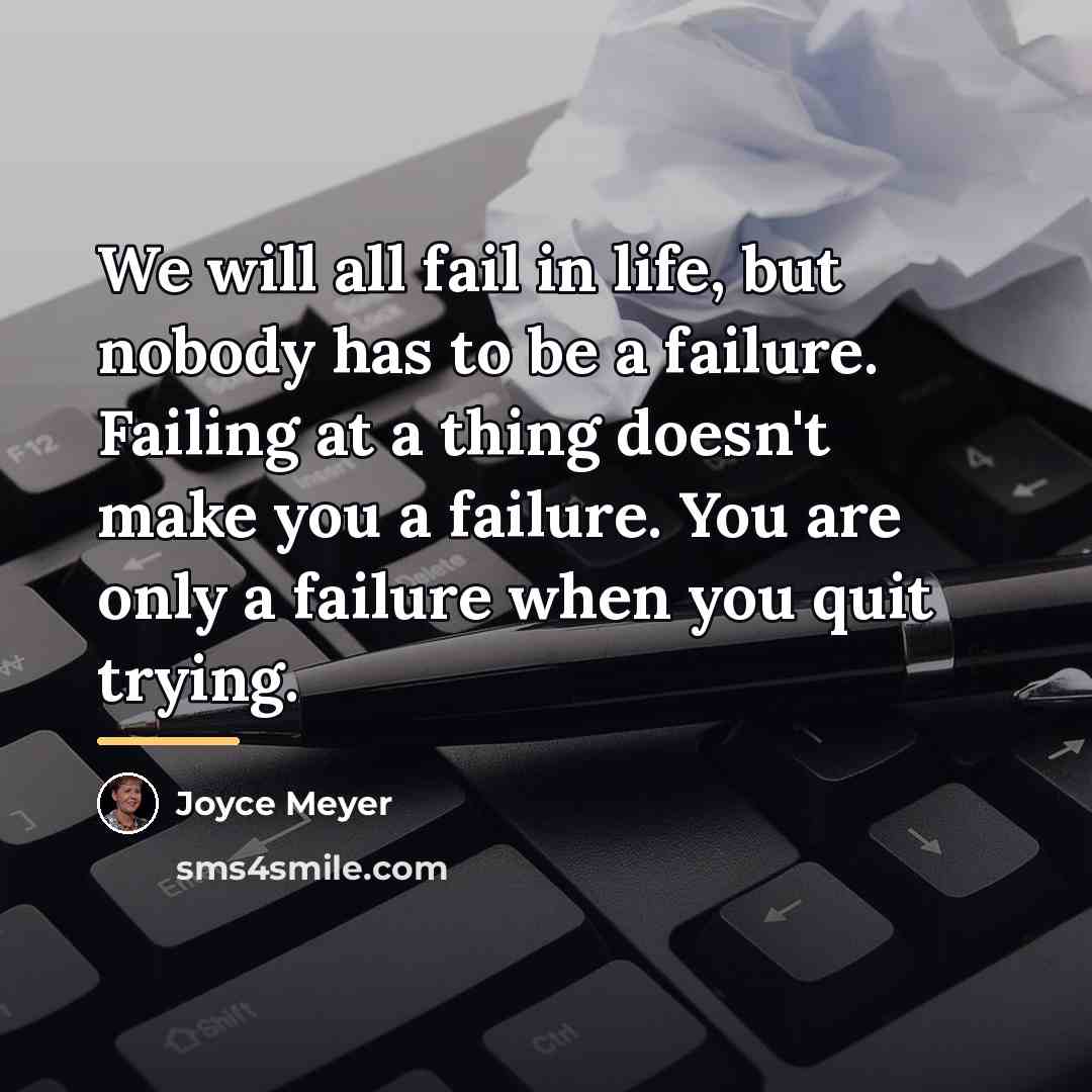 “We will all fail in life, but nobody has to…” quote by Joyce Meyer