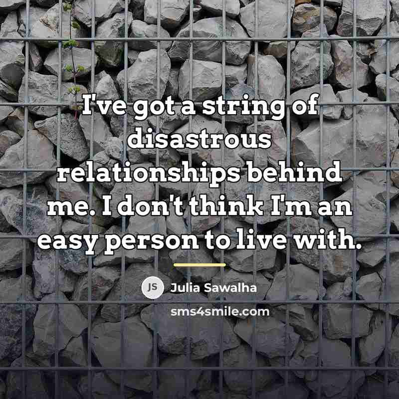 “I've got a string of disastrous relationships behind me. I…” quote by Julia Sawalha