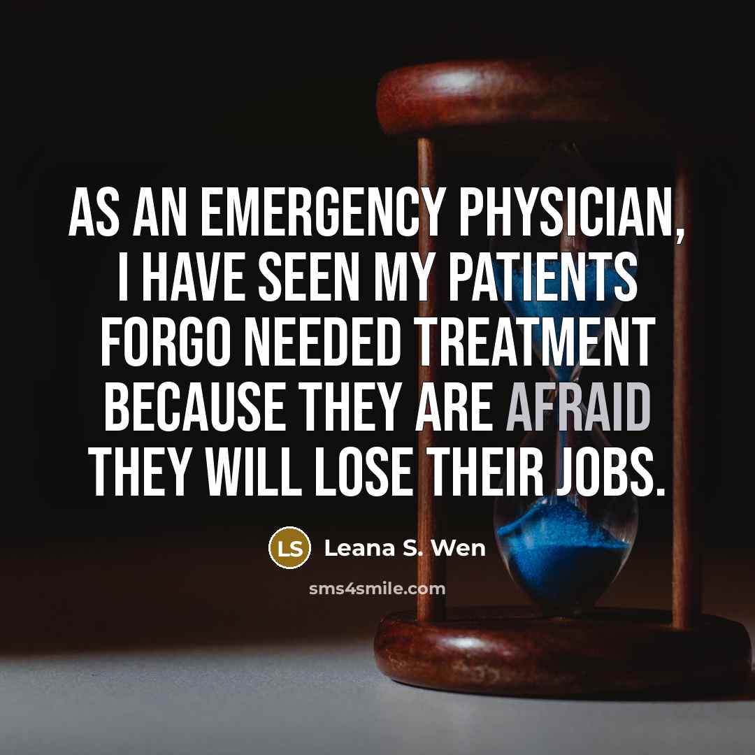 “As an emergency physician, I have seen my patients forgo…” quote by Leana S. Wen