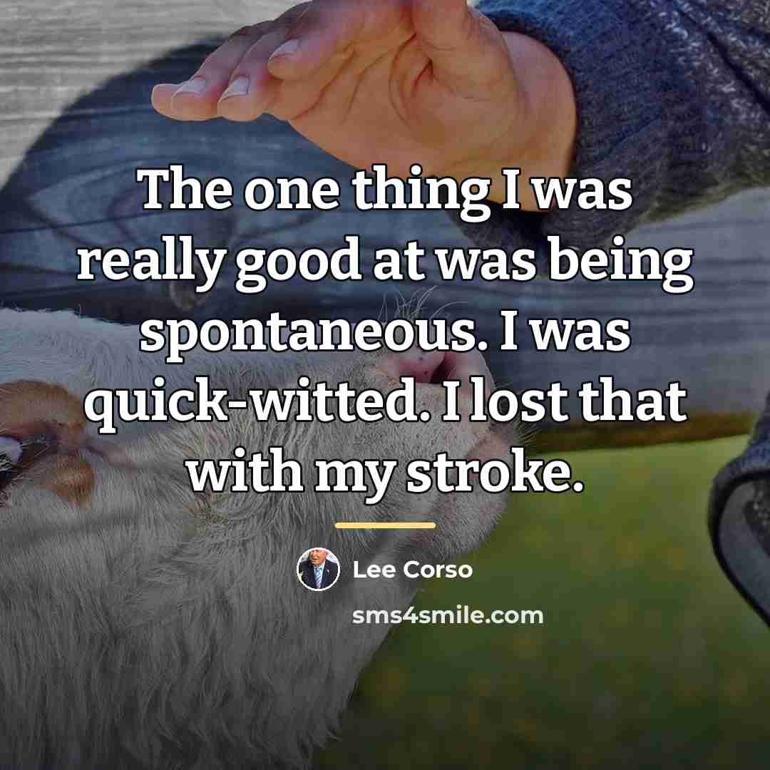“The one thing I was really good at was being…” quote by Lee Corso
