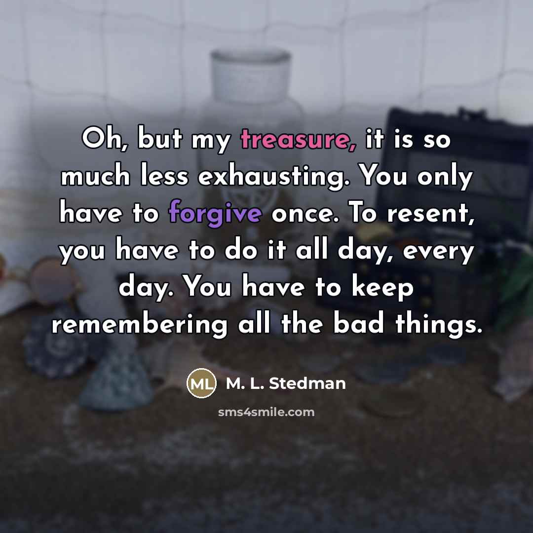“Oh, but my treasure, it is so much less exhausting.…” quote by M. L. Stedman