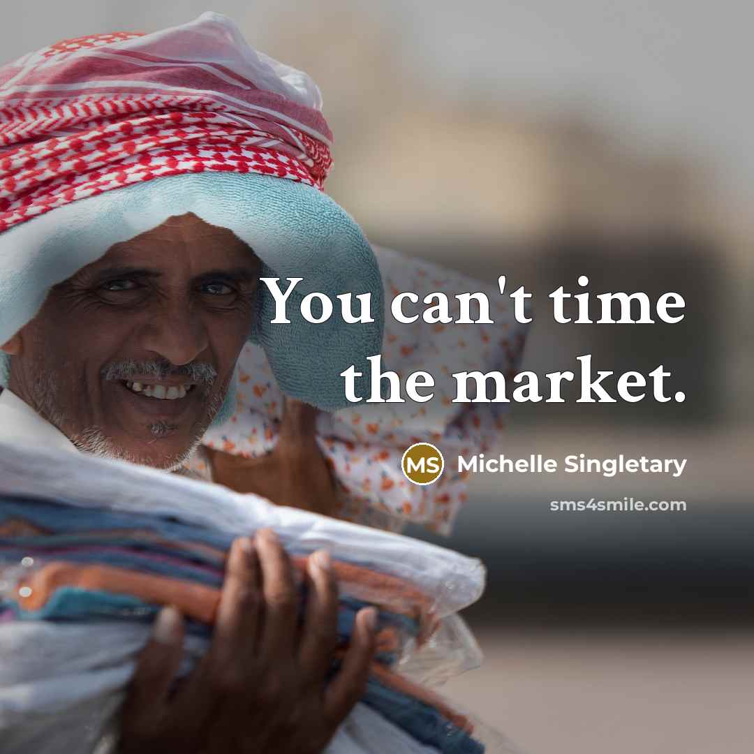 “You can't time the market.…” quote by Michelle Singletary